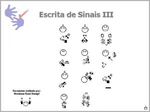 Escrita de Sinais III Documento realizado por Marianne