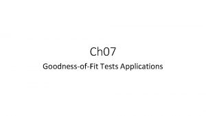 Ch 07 GoodnessofFit Tests Applications CHAPTER CONTENTS 7