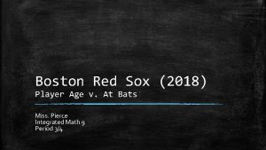 Boston Red Sox 2018 Player Age v At