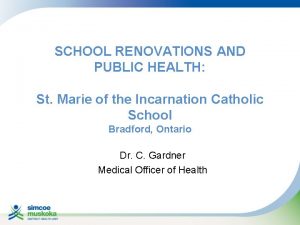 SCHOOL RENOVATIONS AND PUBLIC HEALTH St Marie of