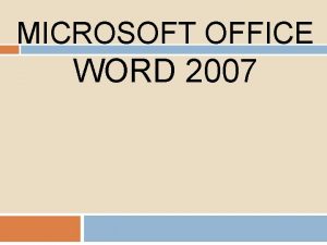 MICROSOFT OFFICE WORD 2007 Office Word Program ile