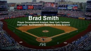 Brad Smith Player Development Analyst New York Yankees