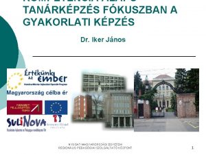 KOMPETENCIA ALAP TANRKPZS FKUSZBAN A GYAKORLATI KPZS Dr