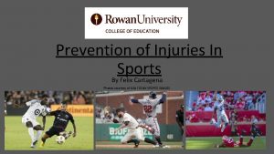 Prevention of Injuries In Sports By Felix Cartagena