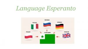 Language Esperanto Origin the most widely used international