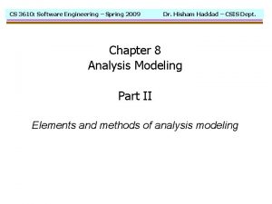 CS 3610 Software Engineering Spring 2009 Dr Hisham