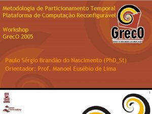 Metodologia de Particionamento Temporal Plataforma de Computao Reconfigurvel