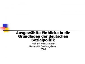 Ausgewhlte Einblicke in die Grundlagen der deutschen Sozialpolitik