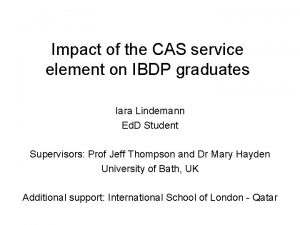 Impact of the CAS service element on IBDP