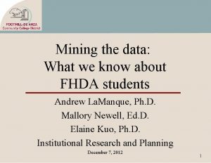 Mining the data What we know about FHDA