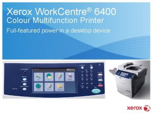 Xerox Work Centre 6400 Colour Multifunction Printer Fullfeatured