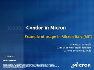 Condor in Micron Example of usage in Micron