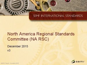 North America Regional Standards Committee NA RSC December