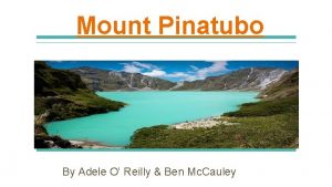 Mount Pinatubo By Adele O Reilly Ben Mc