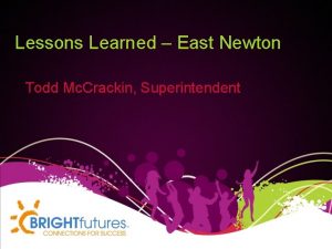 Lessons Learned East Newton Todd Mc Crackin Superintendent