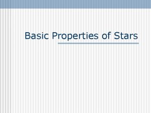 Basic Properties of Stars Stellar Position and Distances