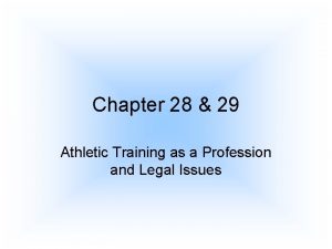 Chapter 28 29 Athletic Training as a Profession