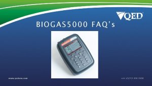 BIOGAS 5000 FAQs B IOGA S 5000 FAQs