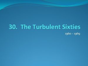 30 The Turbulent Sixties 1960 1969 September 26