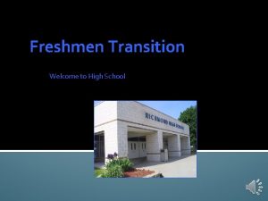 Freshmen Transition Welcome to High School Agenda Graduation