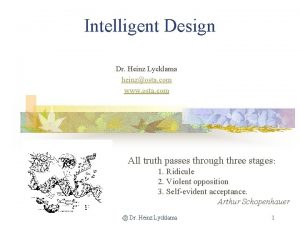 Intelligent Design Dr Heinz Lycklama heinzosta com www