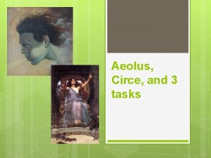 Aeolus Circe and 3 tasks Odysseus Meets Aeolus