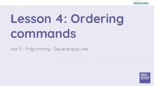 Save a copy Lesson 4 Ordering commands Year