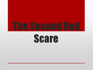 The Second Red Scare SemiSocialist policies of the