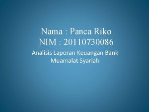 Nama Panca Riko NIM 20110730086 Analisis Laporan Keuangan