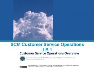 SCM Customer Service Operations LB 1 Customer Service