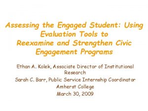 Assessing the Engaged Student Using Evaluation Tools to