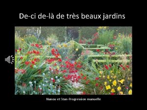 Deci del de trs beaux jardins Nanou et