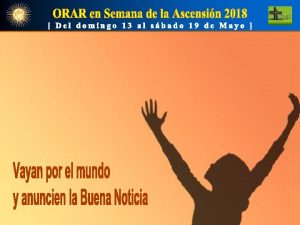 Esta semana celebramos la Ascensin del Seor y