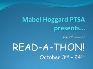 Mabel Hoggard PTSA presents the 2 nd annual