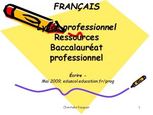 FRANAIS Lyce professionnel Ressources Baccalaurat professionnel crire Mai