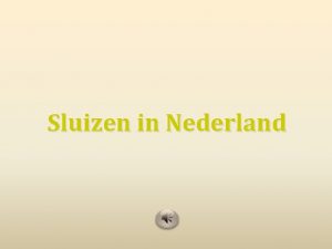 Sluizen in Nederland Afsluitdijk Sluis uit bij Nigtevecht