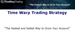 Time Warp Trading Strategy The Fastest and Safest