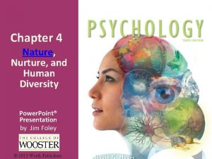 Chapter 4 Nature Nurture and Human Diversity Power