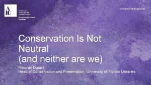 Conservation Is Not Neutral and neither are we