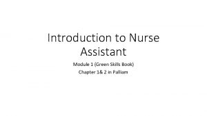 Introduction to Nurse Assistant Module 1 Green Skills