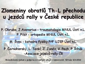 Zlomeniny obratl ThL pechodu u jezdc rally v