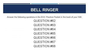 BELL RINGER Answer the following questions in the