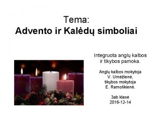 Tema Advento ir Kald simboliai Integruota angl kalbos