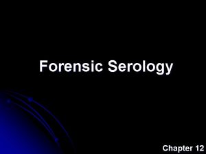 Forensic Serology Chapter 12 Karl Landsteiner l In