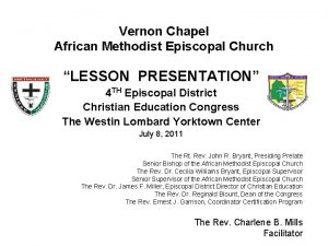 Vernon Chapel African Methodist Episcopal Church LESSON PRESENTATION