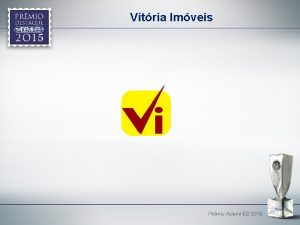 Vitria Imveis Justificativa A Vitria Imveis uma empresa