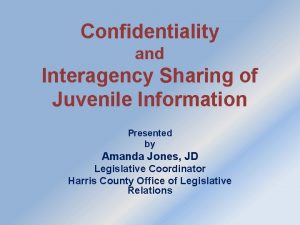 Confidentiality and Interagency Sharing of Juvenile Information Presented