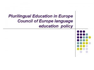 Plurilingual Education in Europe Council of Europe language