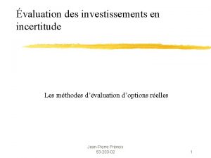 valuation des investissements en incertitude Les mthodes dvaluation