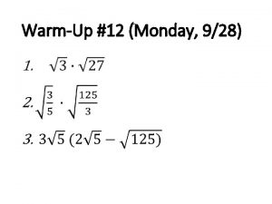 WarmUp 12 Monday 928 Homework Thursday 924 Lesson
